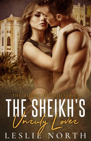 The Sheikh's Unruly Lover